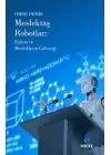 Meslektaş Robotlar: Eğitim ve Mesleklerin Geleceği