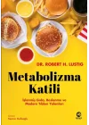 Metabolizma Katili: İşlenmiş Gıda, Beslenme ve Modern Tıbbın Yalanları