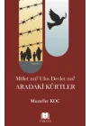 Millet mi? Ulus Devlet mi? Aradaki Kürtler