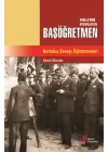 Milletini Aydınlatan Başöğretmen  Kurtuluş Savaşı Öğretmenleri