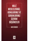 Milli Meselelerimiz, Konularımız ve Sorunlarımız Üzerine Düşünceler