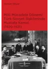 Milli Mücadele Dönemi Türk - Sovyet İlişkilerinde Mustafa Kemal