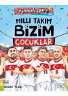 Milli Takım - Bizim Çocuklar
