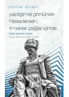 Mimar Sinan - Yaptığın İşi Gönlünde Hissedersen Irmaklar Çağlar İçinde