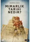 Mimarlık Tarihi Nedir?