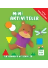 Mini Aktiviteler - İlk Renkler ve Şekiller (Yeşil Kitap)