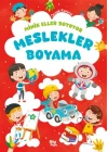 Minik Eller Boyuyor – Meslekler Boyama Kitabı (Örnek Resimli)