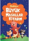 Miniklere Büyük Masallar Kitabım
