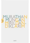 Mırıldandıklarım