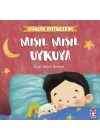 Mışıl Mışıl Uykuya - Günlük Rutinlerim