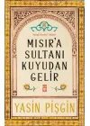 Mısıra Sultanı Kuyudan Gelir