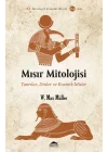Mısır Mitolojisi - Tanrılar, Dinler ve Kozmik Mitler