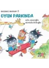 Mızmız Mırnav 5: Oyun Parkında