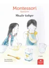 Montessori Öykülerim - Misafir Geliyor - Ciltsiz
