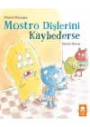 Mostro Dişlerini Kaybederse
