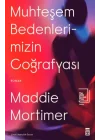 Muhteşem Bedenlerimizin Coğrafyası