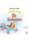 Müjde Kuşu - İlk Buluşma