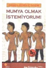 Mumya Olmak İstemiyorum! / Zamanda Gezinen Üç Kafadar