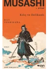 Musashi: Kılıç ve Delikanlı 1. Kitap
