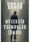 Müsekkin Yağmurlar Zamanı