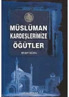 Müslüman Kardeşlerimize Öğütler
