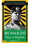 Mussolini - Duçe ve Faşistler