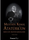 Mustafa Kemal Atatürkün Meclis Konuşmaları - Ciltsiz