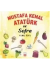 Mustafa Kemal Atatürk ve Sofra
