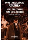 Mustafa Kemal Atatürk Yeni Gerçekler Yeni Düşünceler