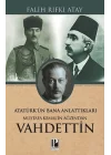 Mustafa Kemal’in Ağzından Vahdettin