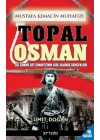 Mustafa Kemalin Muhafızı Topal Osman