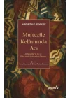 Mutezile Kelamında Acı Abdu¨lcebbâr’ın Acı ve İlâhî Adalet Hakkındaki Öğretisi