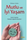 Mutlu ve İyi Yaşam