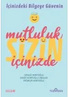 Mutluluk Sizin İçinizde