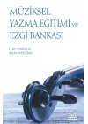 Müziksel Yazma Eğitimi ve Ezgi Bankası