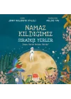 Namaz Kıldığımız Sıradışı Yerler