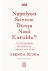 Napolyon Sonrası Dünya Nasıl Kuruldu?