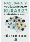 Nasıl Daha İyi ve Güzel Bir Yaşam Kurarız?