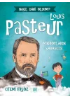 Nasıl Dahi Oldum? - Louis Pasteur - Mikropların Savaşçısı