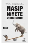 Nasip Niyete Vurgundur