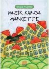 Nazik Karga Markette