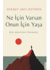 Ne İçin Varsan Onun İçin Yaşa