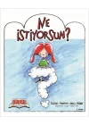 Ne İstiyorsun?