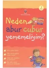 Neden Abur Cubur Yememeliyim?