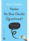 Neden Bu Bize Okulda Öğretilmedi?