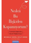 Neden Bu İlişkiden Kopamıyorum?