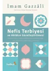 Nefis Terbiyesi ve Ahlâkın Güzelleştirilmesi