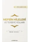 Nefsin Hileleri ve Terbiye Yolları 