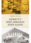 Nemrut’u Bize Armağan Eden Kadın