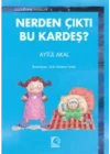 Nerden Çıktı Bu Kardeş?